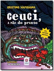Ceuci, a mãe do pranto: uma história indígena
