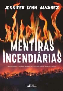 Mentiras incendiárias
