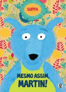 Mesmo assim, Martin!