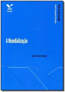 a Mundialização - Fgv De Bolso
