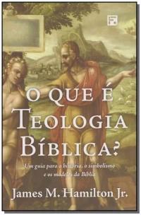 O que é Teologia Bíblica?