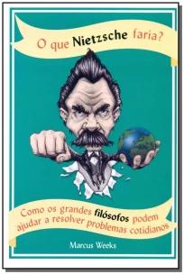 O que Nietzsche faria?
