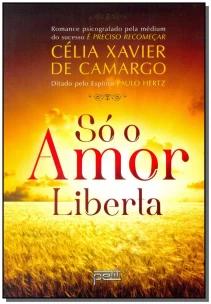 Só o amor liberta
