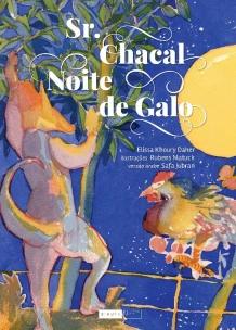 Sr. Chacal: noite de galo